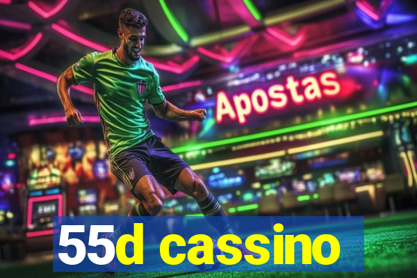 55d cassino